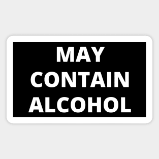 May Contain Alcohol Magnet